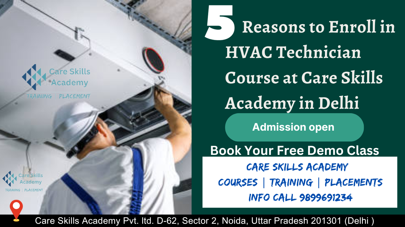 5 Reasons to Enroll in HVAC Technician Course at Care Skills Academy in Delhi