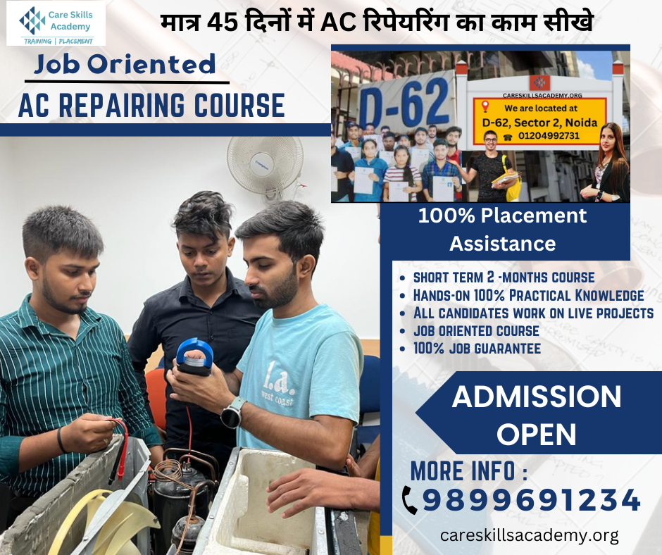 AC Mechanic Course in Delhi at Care Skills Academy || AC Repairing Training Institute in Noida Sector 2 D62