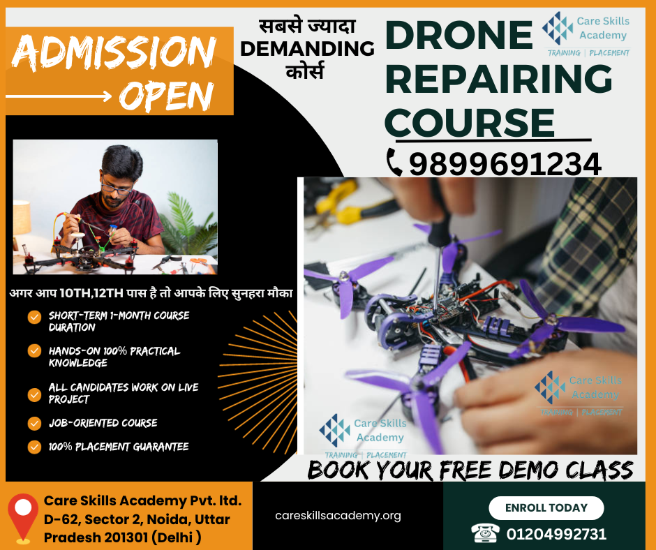 Drone Repairing Course || Drone Mechanic Training Institute || Drone Classes at Care Skills Academy