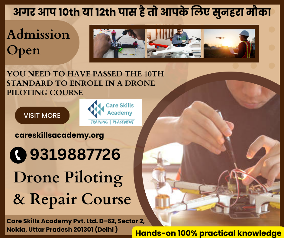 Master Drone Piloting & Repair Course at Care Skills Academy in Delhi