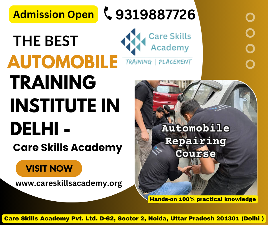 The Best Automobile Training Institute in Delhi – Care Skills Academy