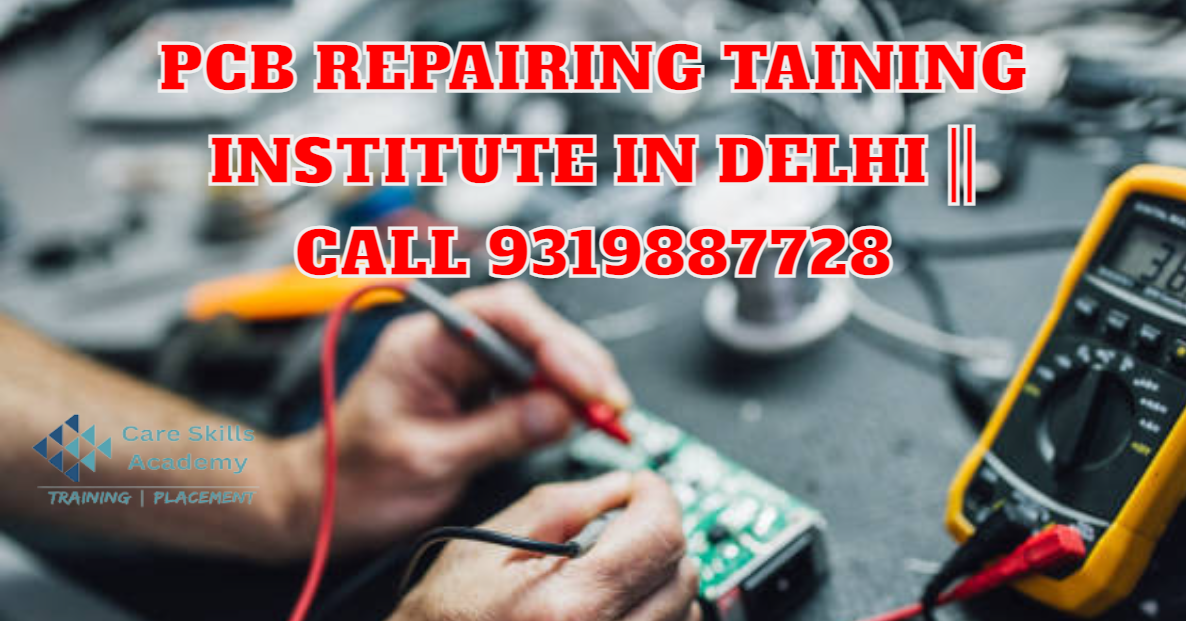 PCB Repairing training institute in Delhi