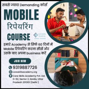 Mobile Repairing Course at Care Skills Academy