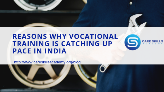 Reasons why Vocational Training is catching up pace in India