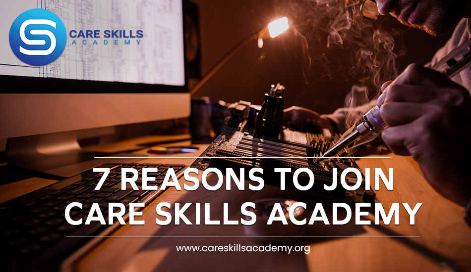 7 reasons to join Care Skills Academy